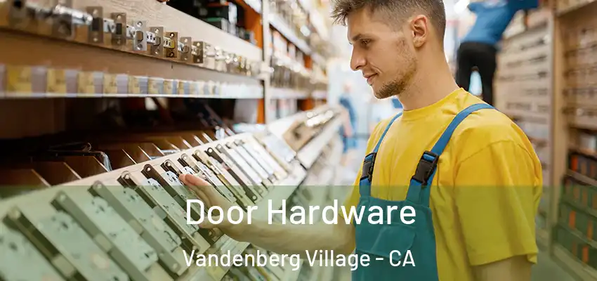  Door Hardware Vandenberg Village - CA